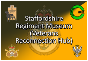 Staffordshire Regiment Museum (Veterans Reconnection Hub)